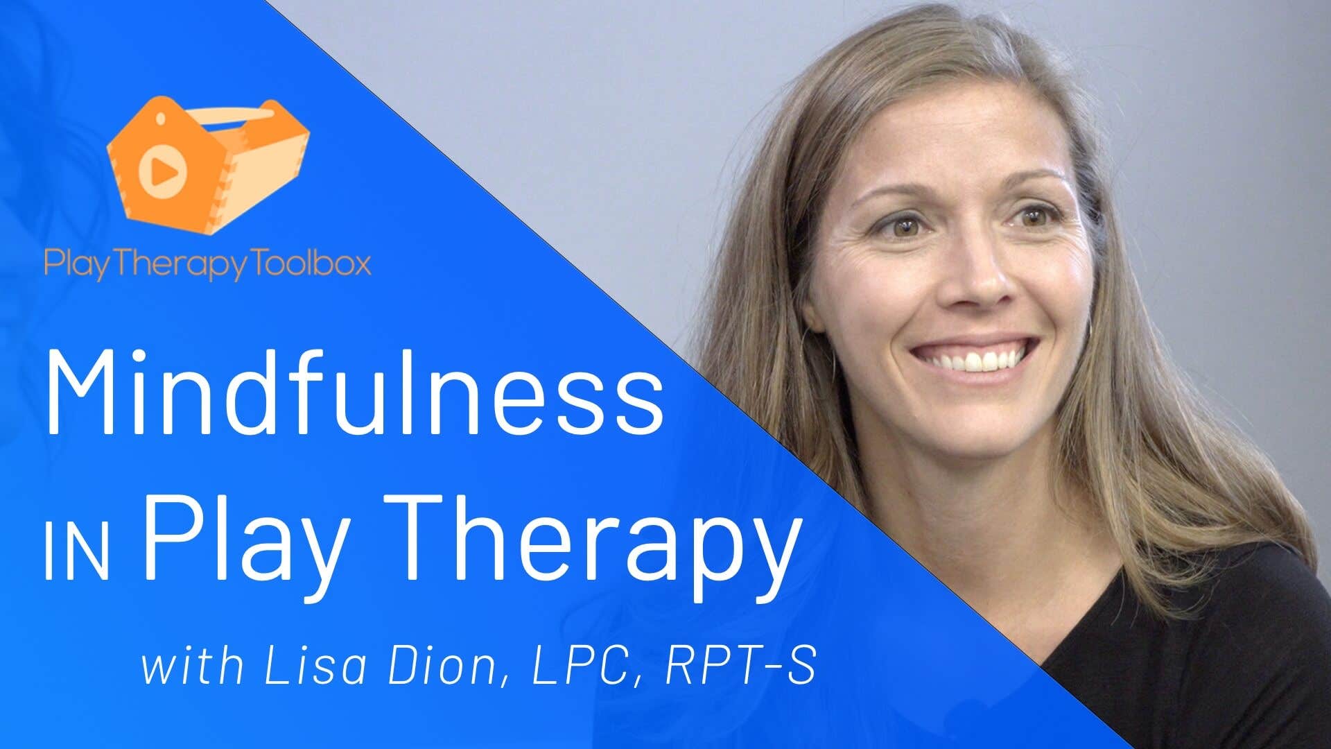Mindfulness in Play Therapy with Lisa Dion
