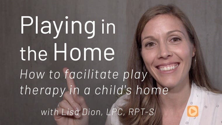 Playing in the Home with Lisa Dion